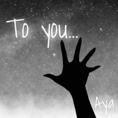 To you.../AYA