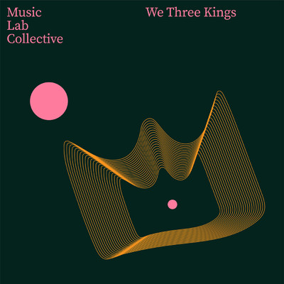 We Three Kings (Arr. for Guitar)/ミュージック・ラボ・コレクティヴ