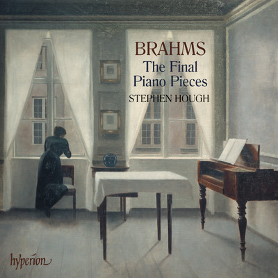 Brahms: The Final Piano Pieces, Op. 116-119/スティーヴン・ハフ
