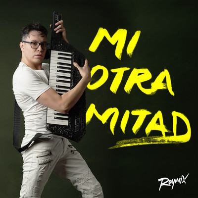 Mi Otra Mitad/Raymix