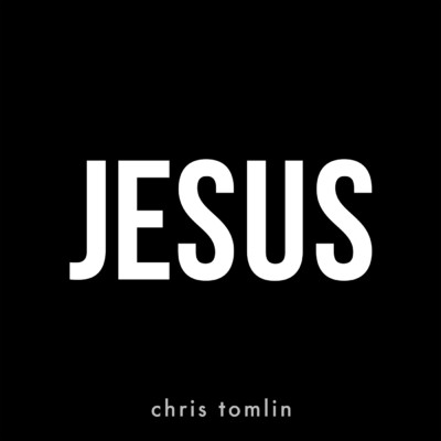 シングル/Jesus/クリス・トムリン