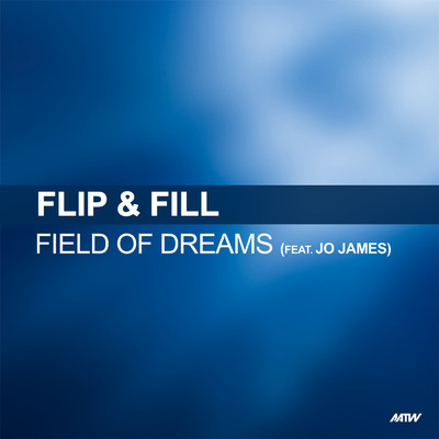 Field Of Dreams (featuring Jo James／Q-Tex Mix)/フリップ&フィル