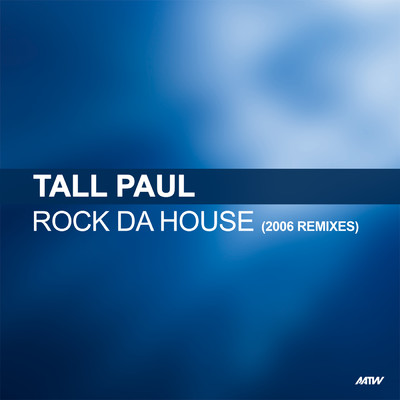 Rock Da House (2006 Edit ／ Itchy & Scratchy Remix)/Tall Paul