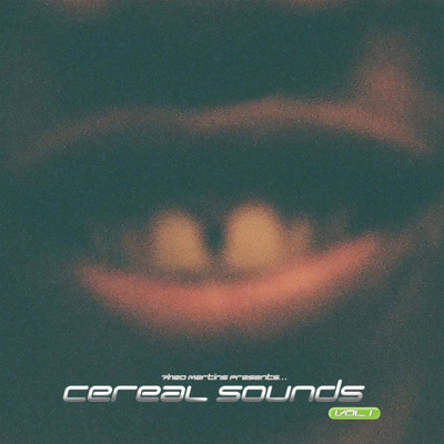 Cereal Sounds Vol. 1/Theo Martins／Cereal & Such