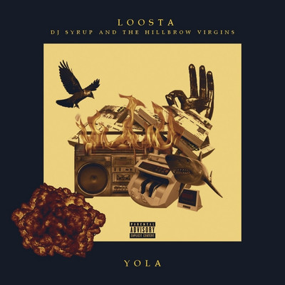 Yola (feat. DJ SYRUP AND THE HILLBROW VIRGINS)/LOOSTA