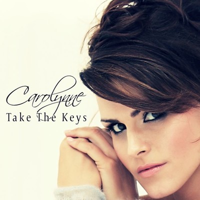 Take The Keys/Carolynne