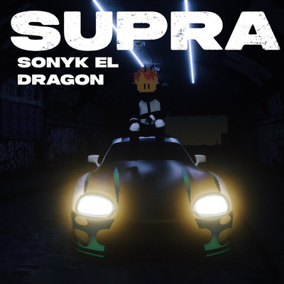 Supra/Sonyk El Dragon