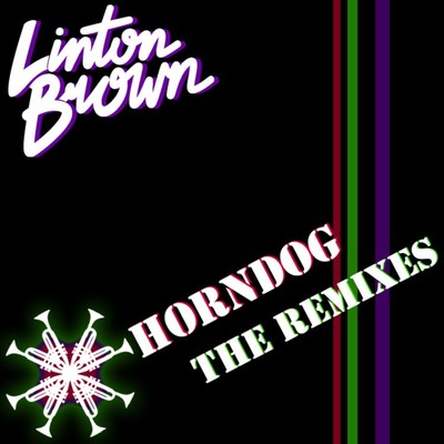 Horndog - Remixes/Linton Brown
