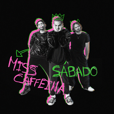 Sabado/Miss Caffeina