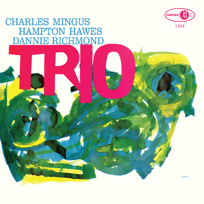 シングル/Untitled Blues - Take 2 (feat. Hampton Hawes and Danny Richmond) [2022 Remaster]/Charles Mingus