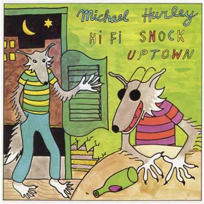 アルバム/Hi-Fi Snock Uptown/Michael Hurley