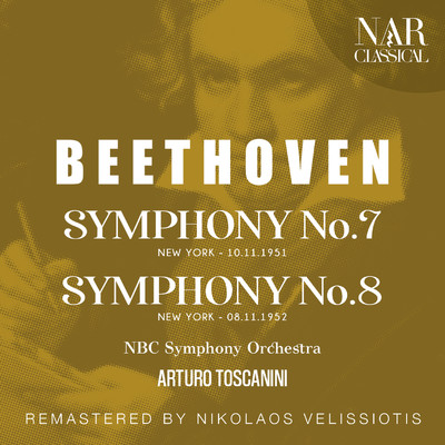 BEETHOVEN: SYMPHONY No. 7; SYMPHONY No. 8/Arturo Toscanini