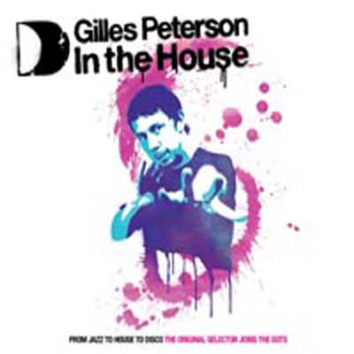GILLES PETERSON IN THE HOUSE/Various Artists