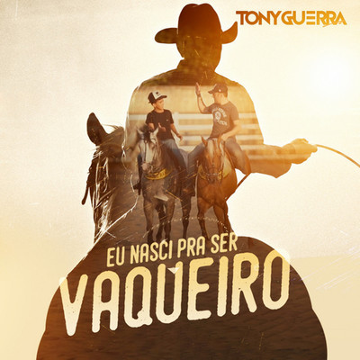 シングル/Eu Nasci Pra Ser Vaqueiro/Tony Guerra & Forro Sacode