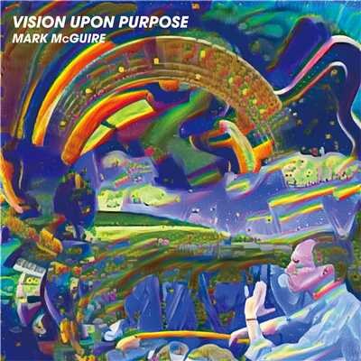 Vision Upon Purpose/Mark McGuire
