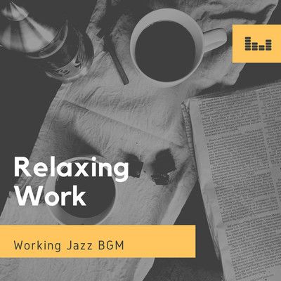 Relaxing Work/Working Jazz BGM
