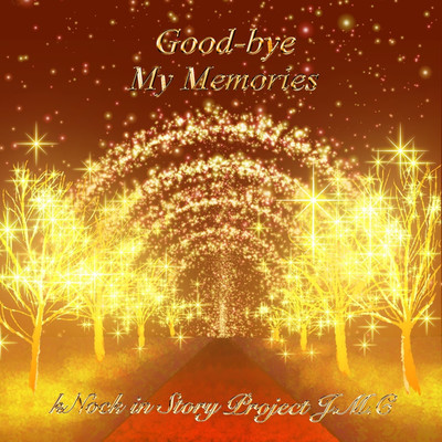 アルバム/Good-bye My Memories/kNock in Story Project J.M.C
