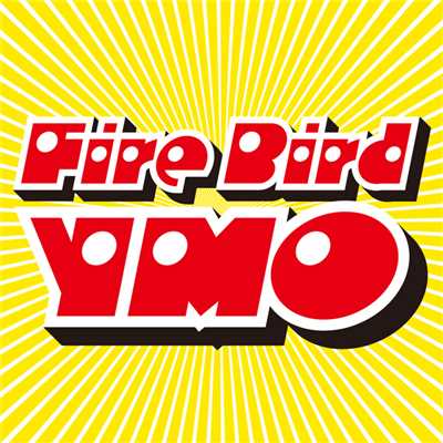 シングル/Fire Bird/YELLOW MAGIC ORCHESTRA