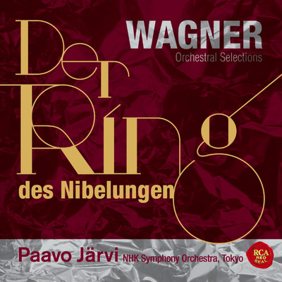 ワーグナー:楽劇「ニーベルングの指環」管弦楽曲集/Paavo Jarvi (conductor) NHK Symphony Orchestra