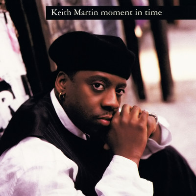Moment In Time/Keith Martin