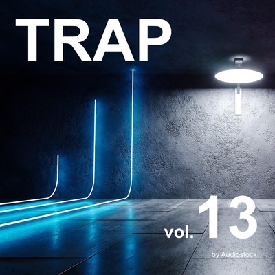 アルバム/TRAP, Vol. 13 -Instrumental BGM- by Audiostock/Various Artists