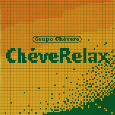 Cheverelax/Grupo Chevere