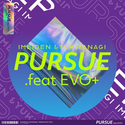 Pursue (feat. EVO+)/iMeiden & YUKIYANAGI