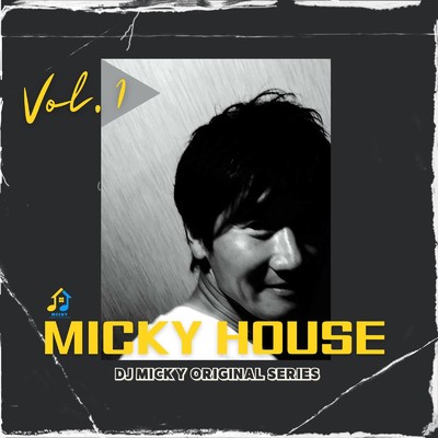 アルバム/MICKY HOUSE Vol.1/DJ MICKY