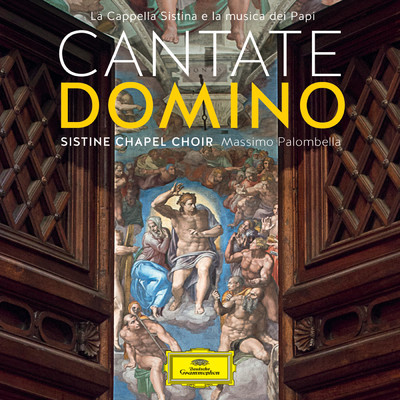 Cantate Domino - La Cappella Sistina e la musica dei Papi/システィーナ礼拝堂聖歌隊／マッシモ・パロンベッラ