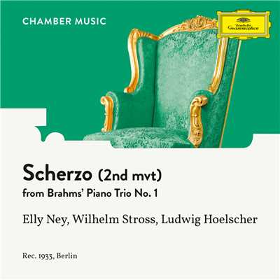 Brahms: Piano Trio No. 1 in B Major, Op. 8 - II. Scherzo/Wilhelm Stross／エリー・ナイ／ルートヴィヒ・ヘルシャー