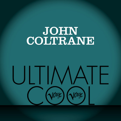 アルバム/John Coltrane: Verve Ultimate Cool/ジョン・コルトレーン
