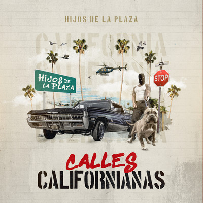 Calles Californianas/Hijos De La Plaza