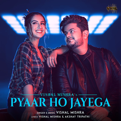 シングル/Pyaar Ho Jayega/Vishal Mishra