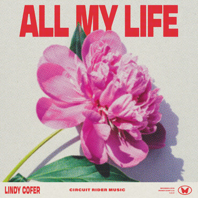 All My Life (Live)/Lindy Cofer／Circuit Rider Music
