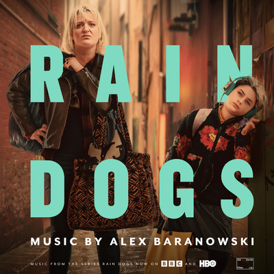 Rain Dogs (Explicit) (Original Television Soundtrack)/アレックス・バラノフスキ