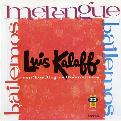 Bailemos Merengue/Luis Kalaff y sus Alegres Dominicanos
