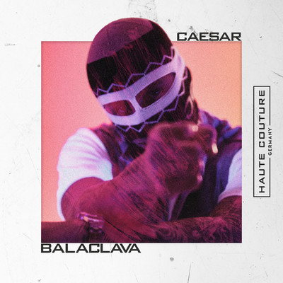 Balaclava (Explicit)/CAESAR