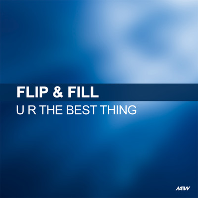U R The Best Thing/フリップ&フィル