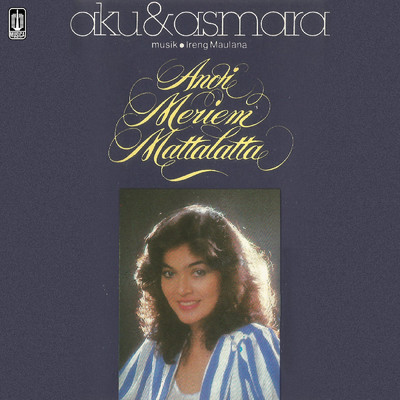 アルバム/Aku & Asmara/Andi Meriem Mattalatta