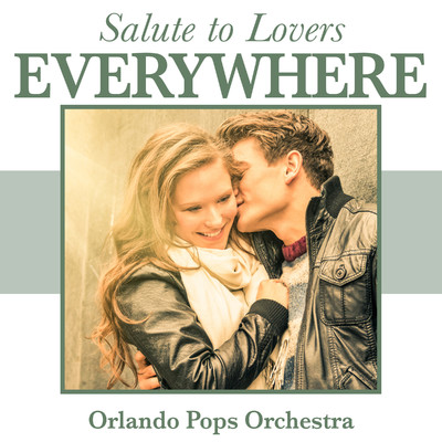 アルバム/Salute to Lovers Everywhere/Orlando Pops Orchestra