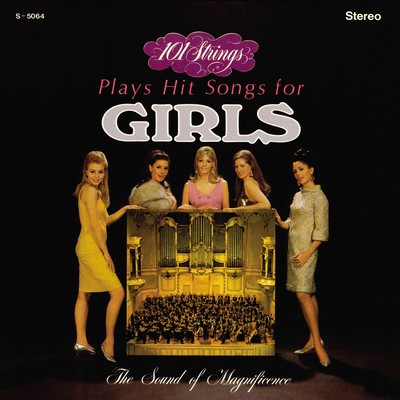 101 Strings Play Hit Songs for Girls (Remastered from the Original Master Tapes)/101 Strings Orchestra