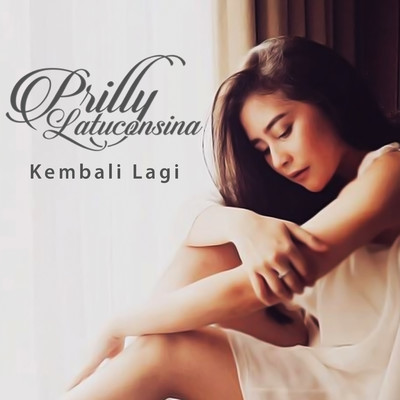 シングル/Kembali Lagi/Prilly Latuconsina