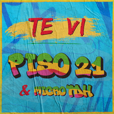 Te Vi/Piso 21 & Micro Tdh