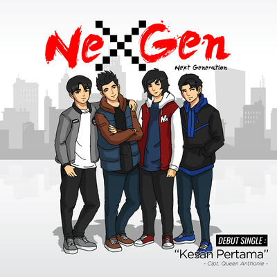 シングル/Kesan Pertama/NeXGen