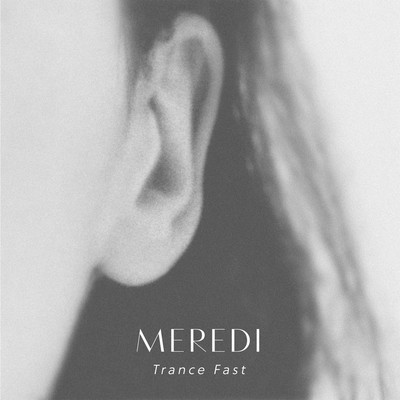 シングル/Trance Fast/Meredi