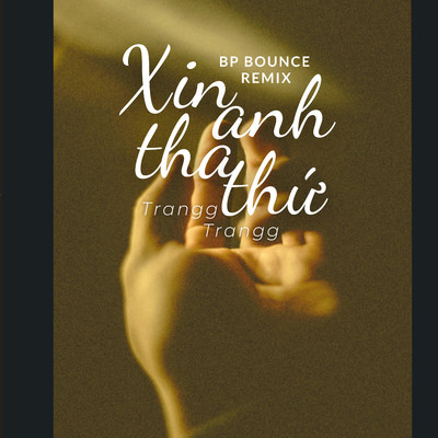 シングル/Xin Anh Tha Thu (BP Bounce Remix)/Trangg Trangg