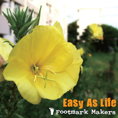 Easy As Life/Footmark Makers