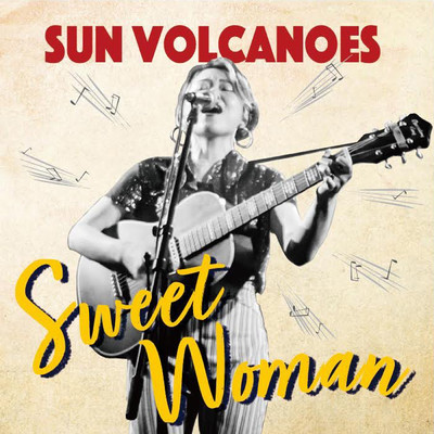 Sweet Woman/Sun Volcanoes