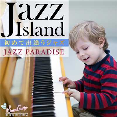 アルバム/JAZZ island 〜初めて出逢うジャズ〜/JAZZ PARADISE