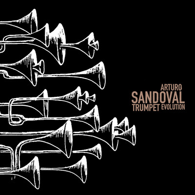 Trumpet Evolution/Arturo Sandoval
